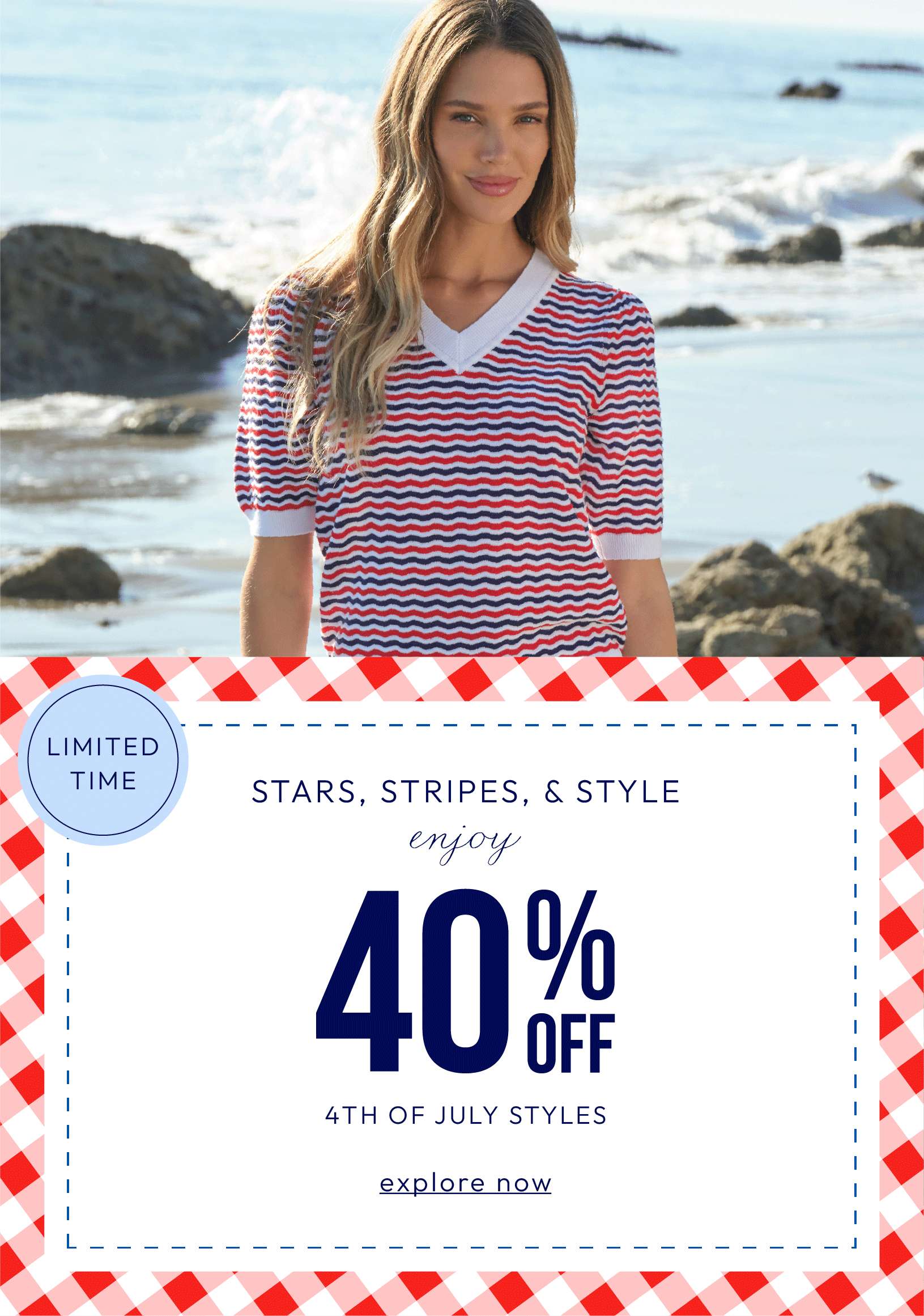 40% off Fourth of July styles. Limited-time offer featuring a model wearing a red, white, and blue striped knit top by the beach.